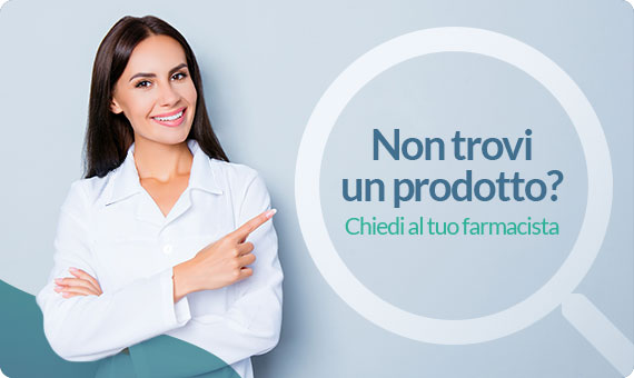 Non trovi un prodotto? Chiedi al tuo farmacista!